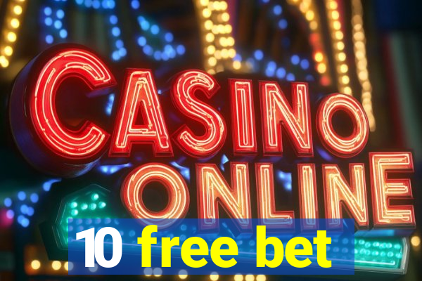 10 free bet